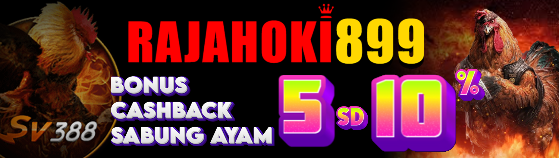 BONUS CASHBACK SABUNG AYAM 5%-10%