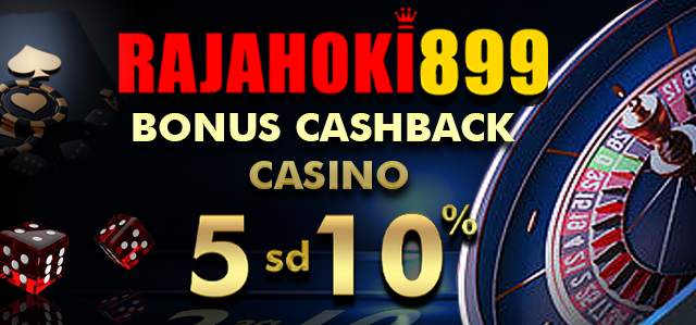 BONUS CASHBACK CASINO 5%-10%